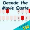 Decode the Movie Quote