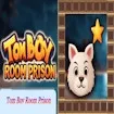 Tom Boy Room Prison